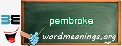 WordMeaning blackboard for pembroke